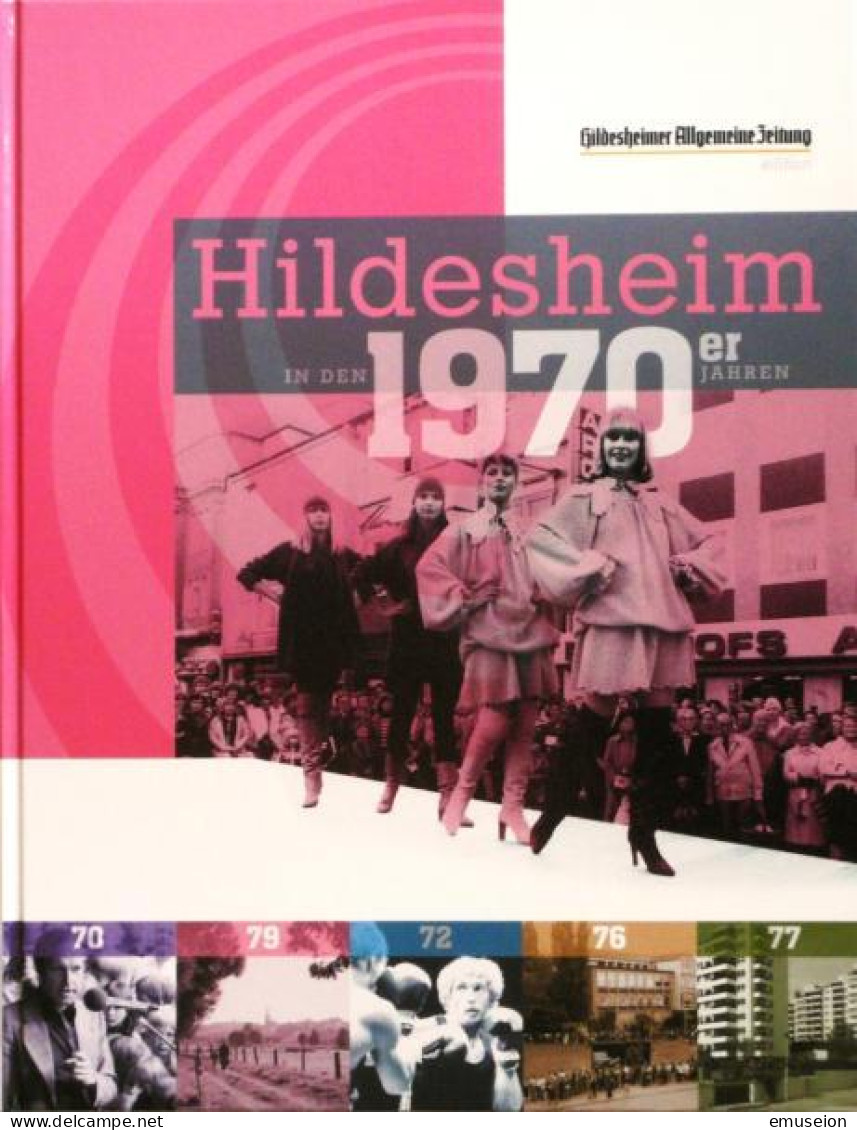 Hildesheim In Den 1970er Jahren / [Konzept Und Red. Sven Abromeit] / Hildesheimer Allgemeine Zeitung, Edition - Alte Bücher