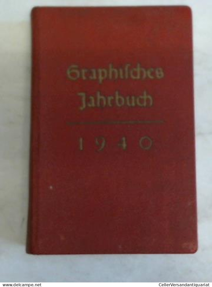 Graphisches Jahrbuch Von Oettl, Xaver (Hrsg.) - Non Classificati