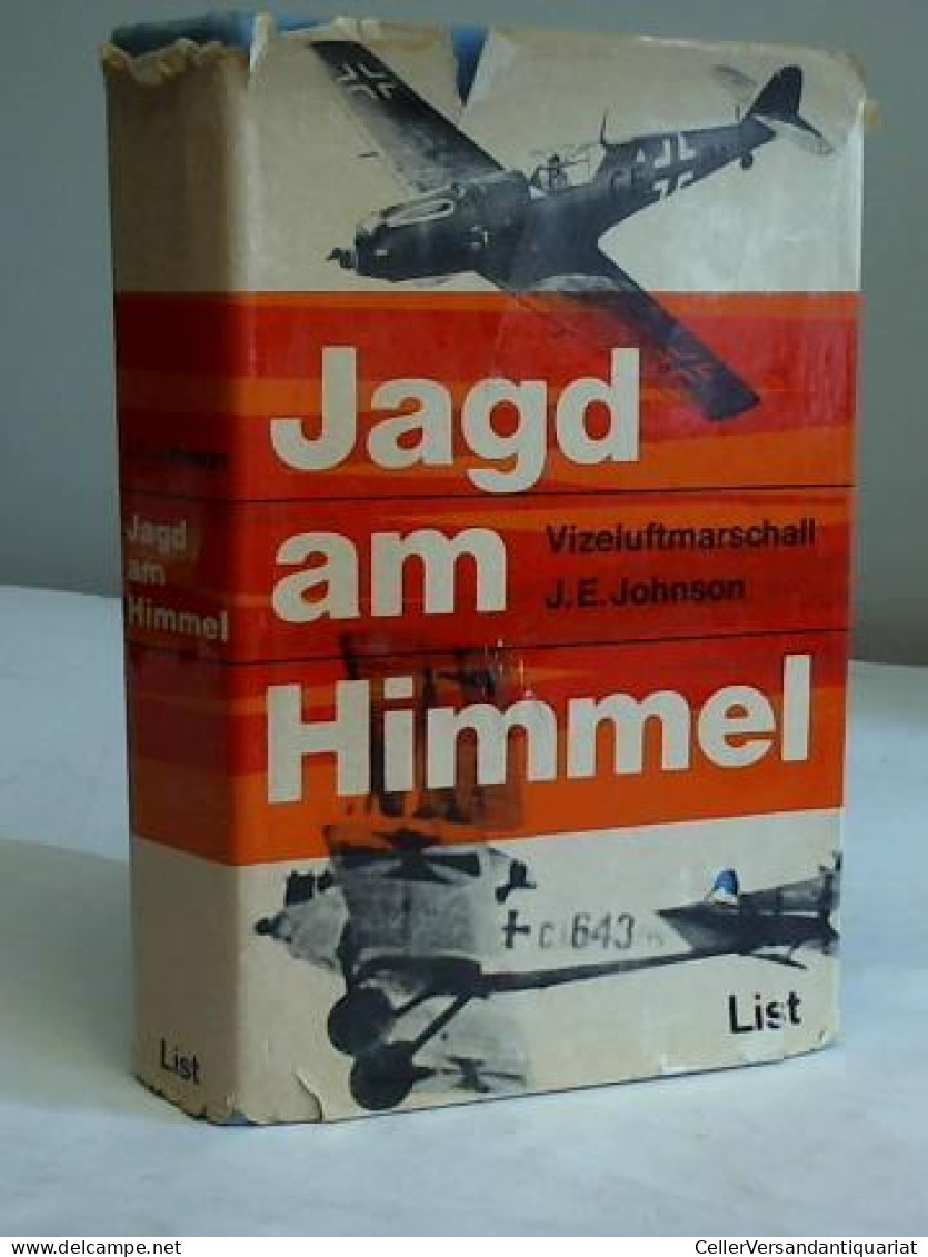 Jagd Am Himmel. Asse, Flieger Und Maschinen Von Johnson, J.E. - Non Classés