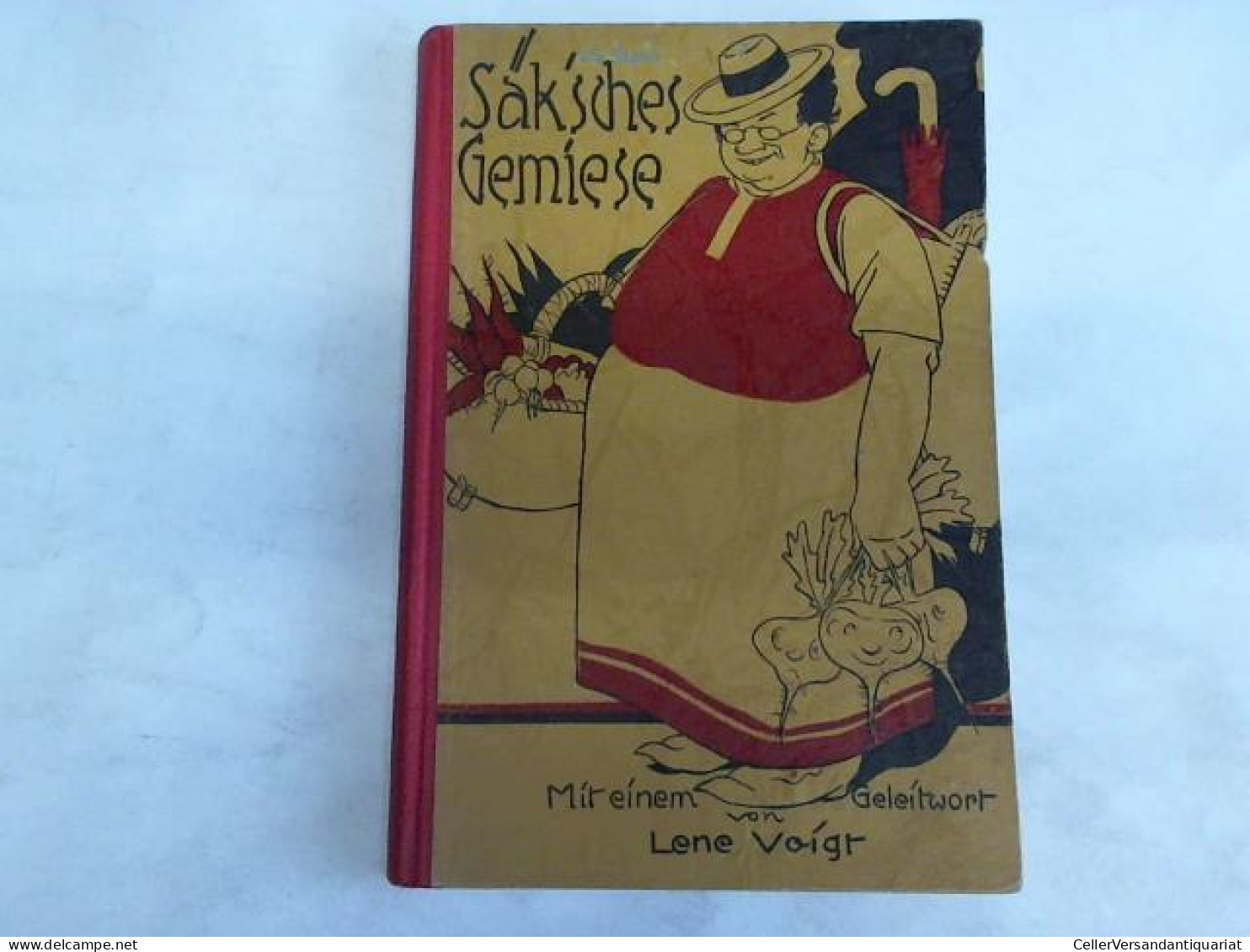 Sak`sches Gemiese. Ein Lustiges Sächisches Vortragsbuch Von Voigt, Lene - Sin Clasificación