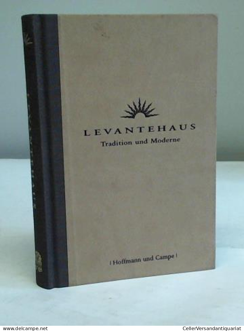 Levantehaus. Tradition Und Moderne Von Seufert, Michael - Non Classificati