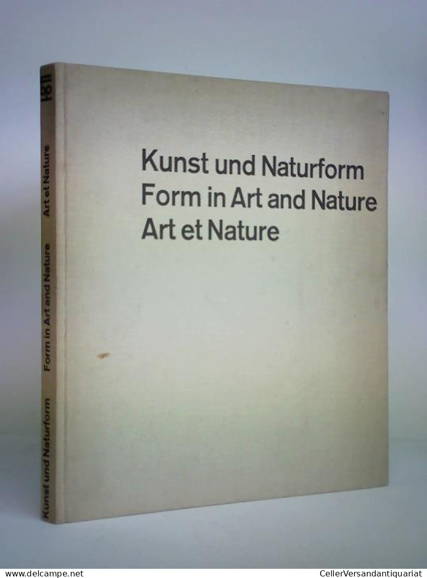 Kunst Und Naturform = Form In Art And Natur = Art Et Nature Von Schmidt, Georg / Schenk, Robert (Hrsg.) - Unclassified