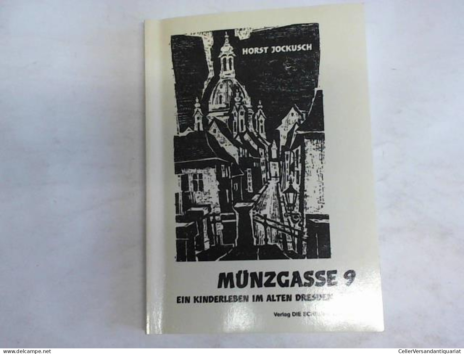 Münzgasse 9. Ein Kinderleben Im Alten Dresden Von Jockusch, Horst - Unclassified