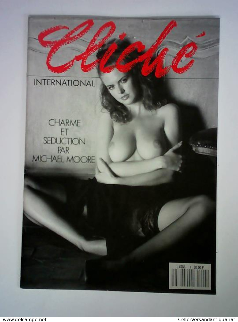 Cliché International - Charme Et Seduction Von Moore, Michael - Non Classificati