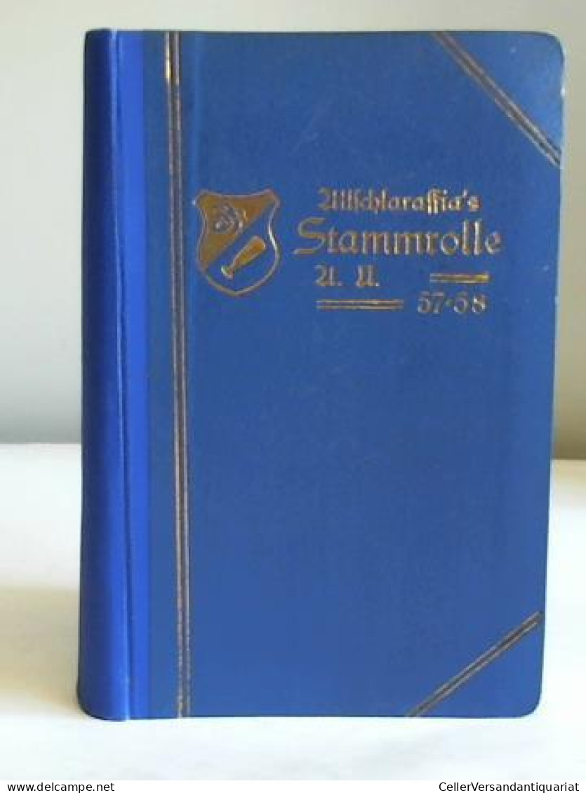 Stammrolle Der Schlaraffenreyche Des Erdballes. Anno Uhui 57-58 Von Allmutter Praga - Ohne Zuordnung