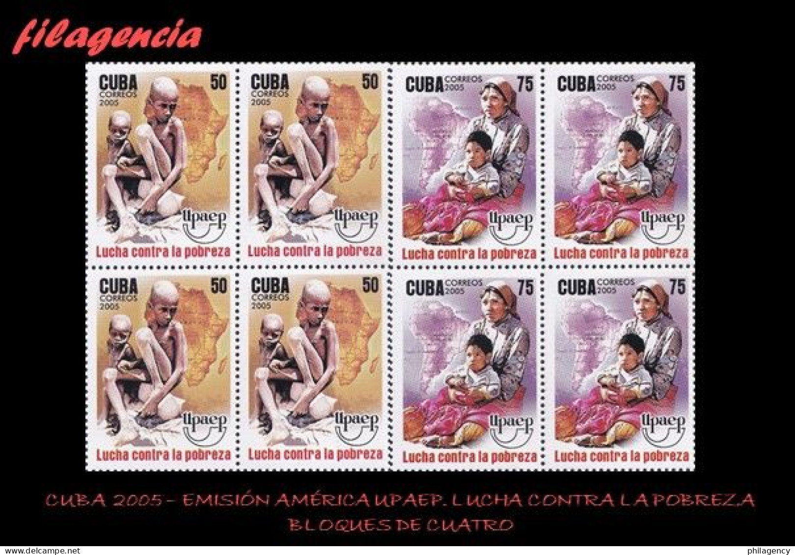 CUBA. BLOQUES DE CUATRO. 2005-27 EMISIÓN AMÉRICA UPAEP. LUCHA CONTRA LA POBREZA - Neufs