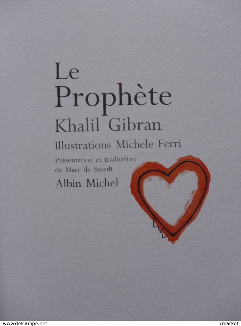 Khalil Gibran - Le Prophète; Illustrations De Michèle Ferri / éd. Albin Michel, Année 1998 - Religione