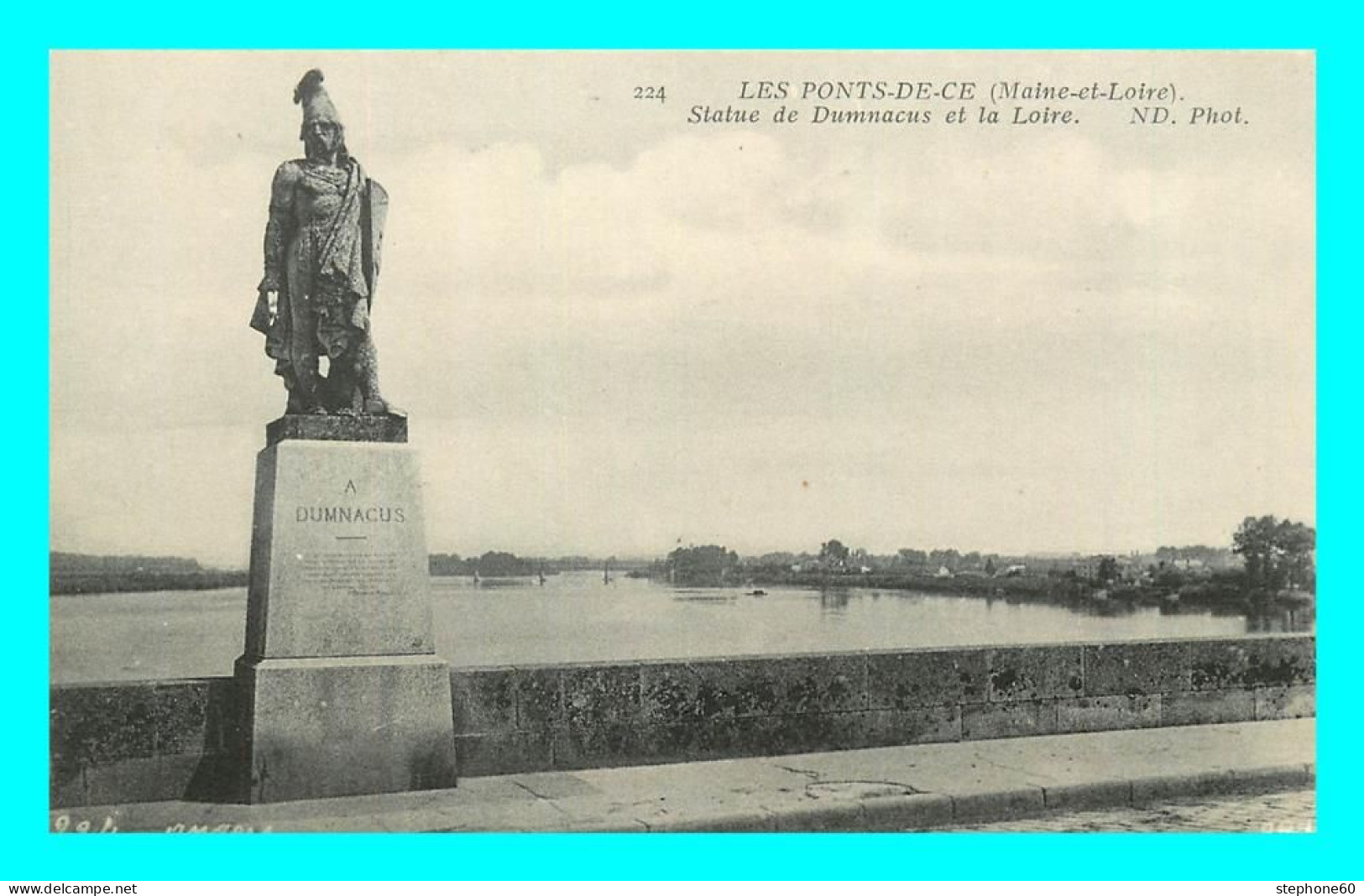 A806 / 207 49 - LES PONTS DE CE Statue De Dumnacus Et La Loire - Les Ponts De Ce