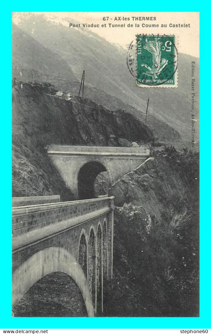 A820 / 573 09 - AX LES THERMES Pont Viaduc Et Tunnel De La Coume Au Castelet - Ax Les Thermes