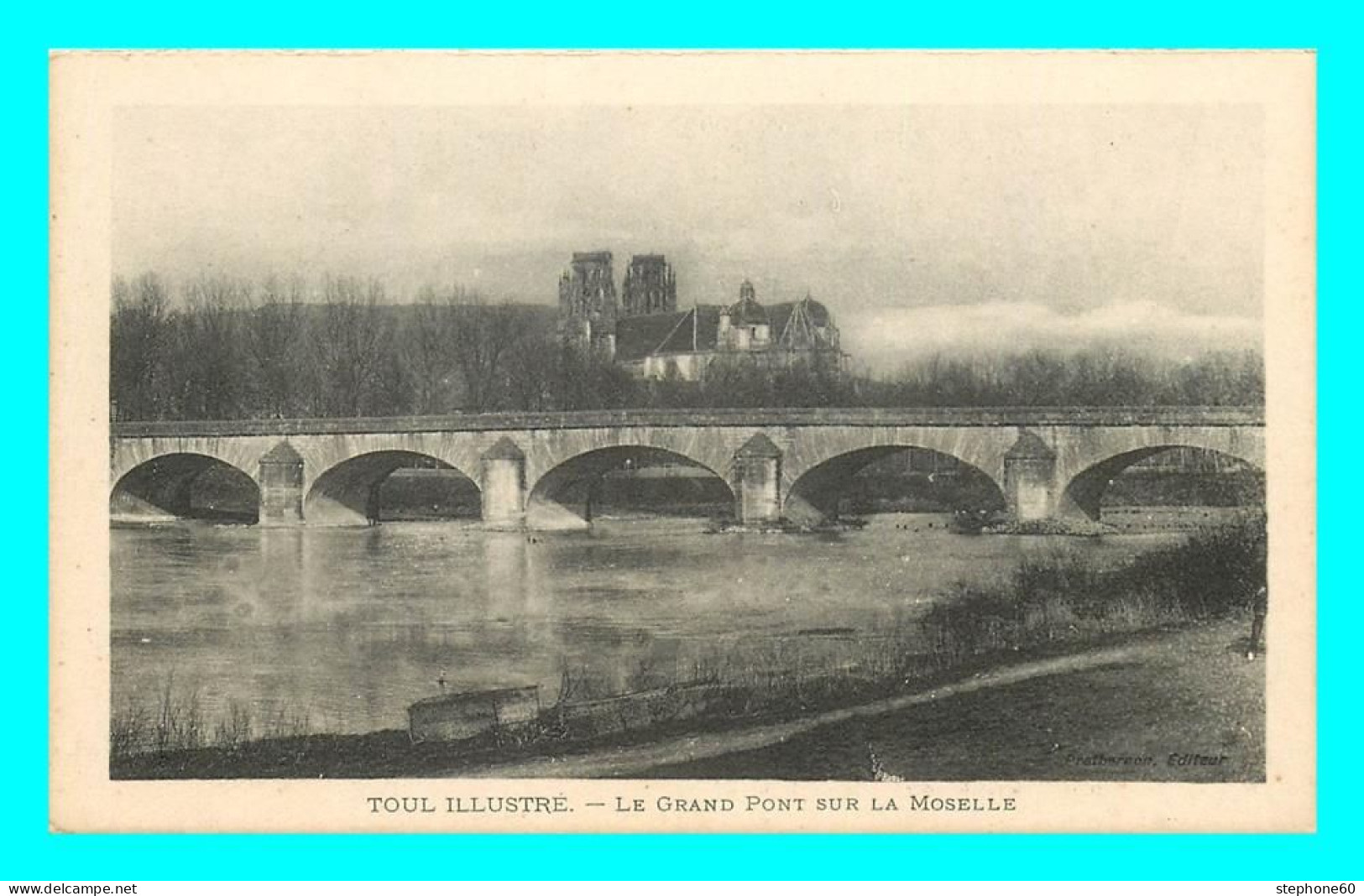 A821 / 103 54 - TOUL Illustré Le Grand Pont Sur La Moselle - Toul