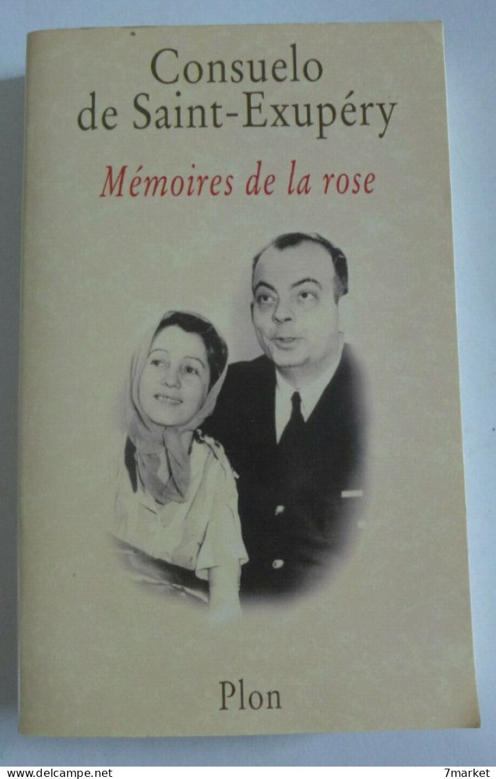Consuelo De Saint Exupéry - Mémoires De La Rose / éd.  Plon, Année 2000 - Otros & Sin Clasificación