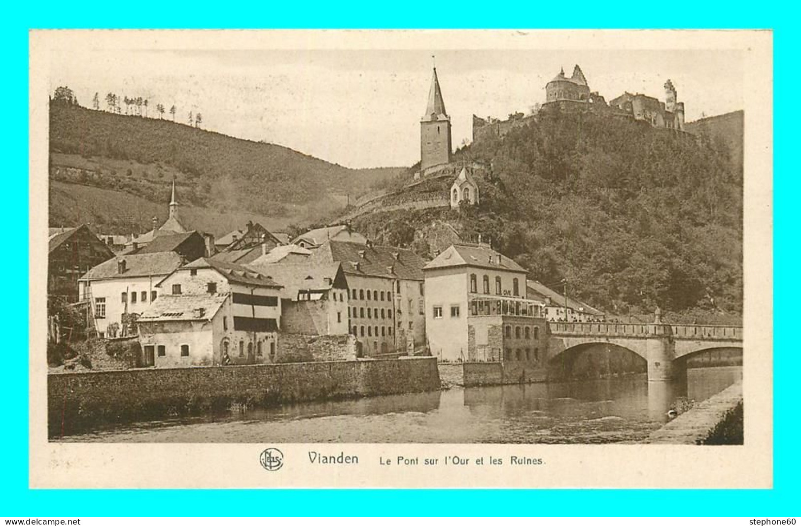 A820 / 153 VIANDEN Pont Sur L'Our Et Les Ruines - Vianden