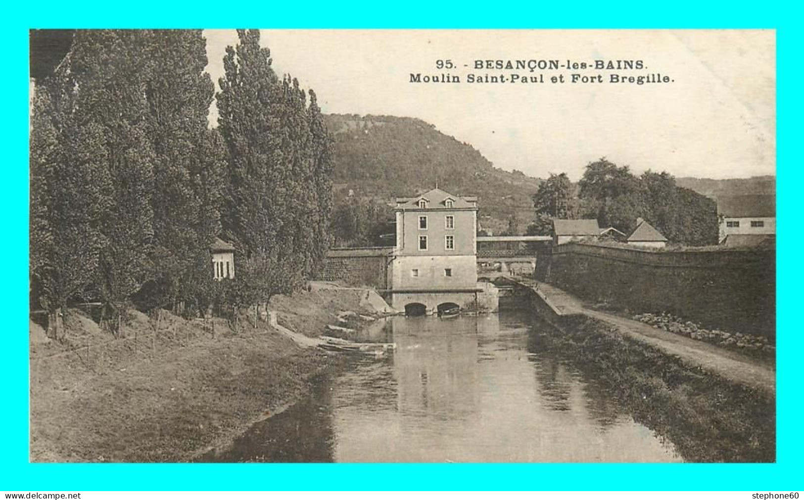 A828 / 481 25 - BESANCON Les Bains Moulin Saint Paul Et Fort Bregille - Besancon