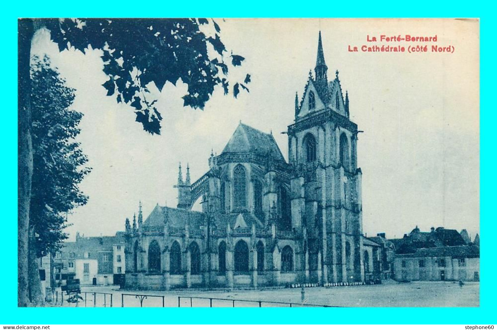 A829 / 147 72 - LA FERTE BERNARD Cathédrale - La Ferte Bernard