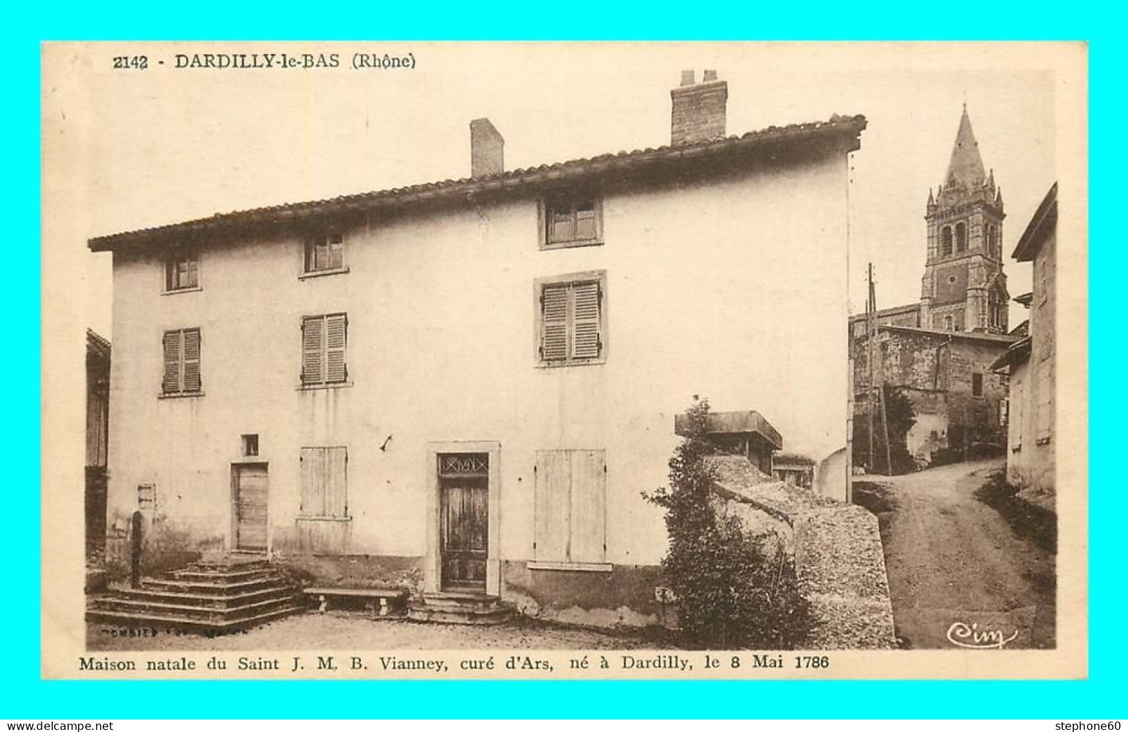 A834 / 017 69 - DARDILLY LE BAS Maison Natale Du Saint J. M. B. VIANNEY - Autres & Non Classés