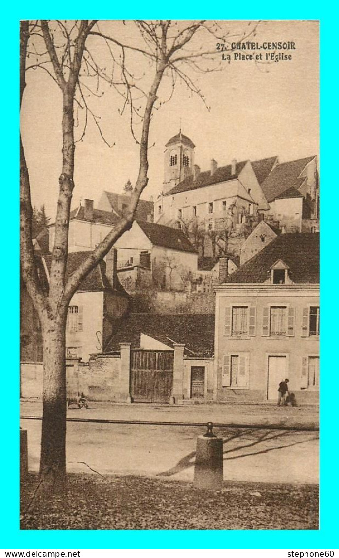 A834 / 427 89 - CHATEL CENSOIR Place Et Eglise - Sonstige & Ohne Zuordnung