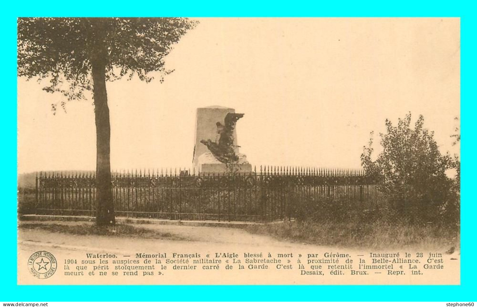 A838 / 367 WATERLOO Mémorial Francais L'Aigle Blessé à Mort - Waterloo
