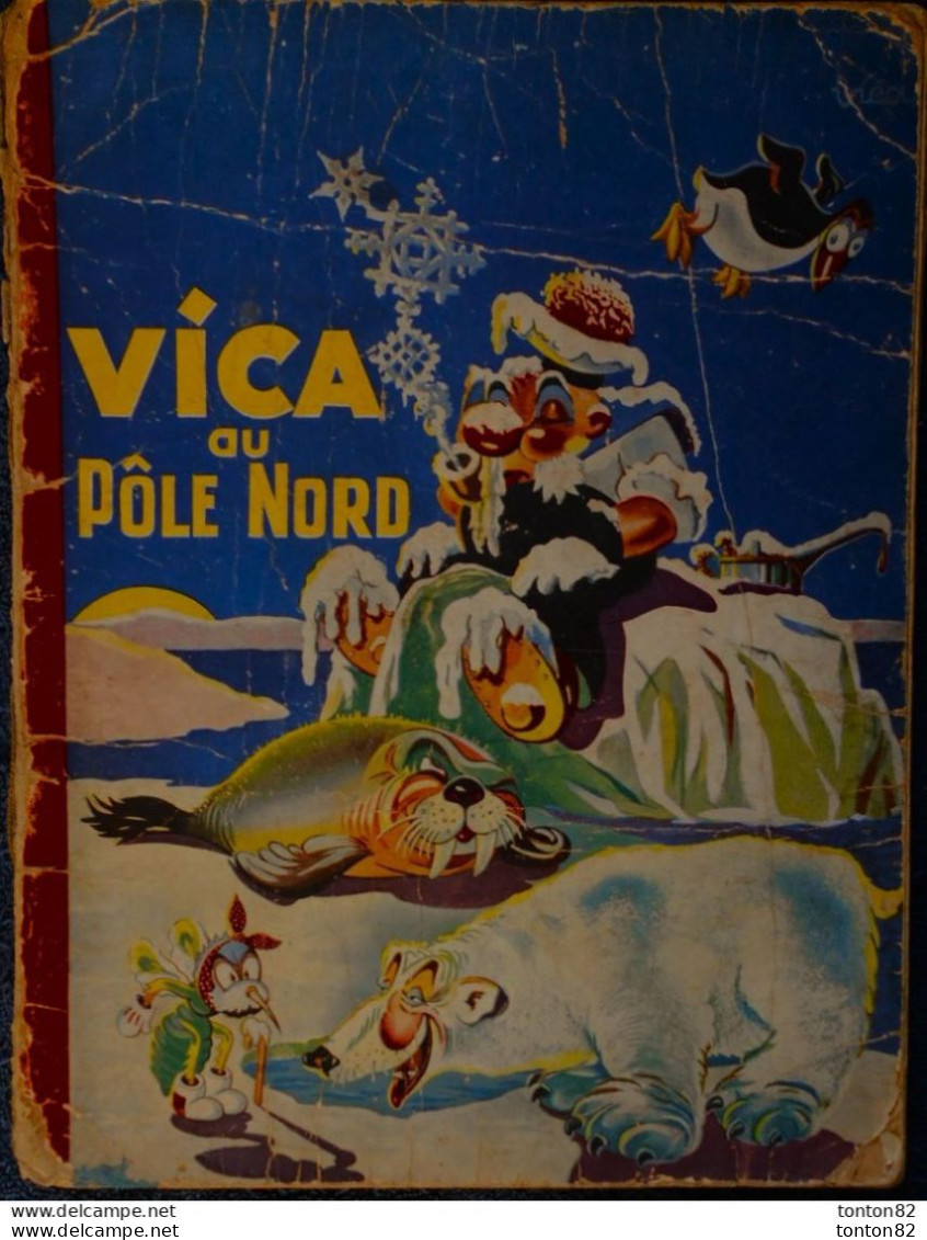 VICA - 2 - VICA AU PÔLE NORD - Éditions Gordinne - ( 1936 ) . - 1901-1940