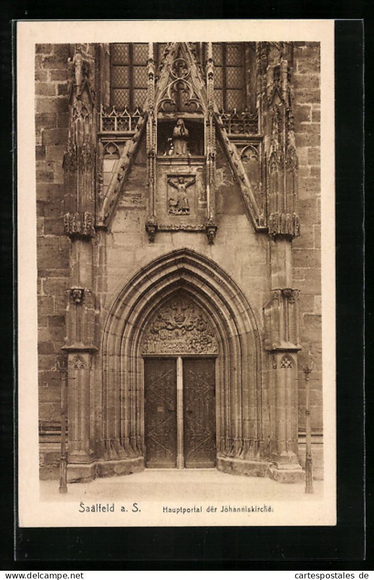 AK Saalfeld A. S., Hauptportal Der Johanniskirche  - Saalfeld