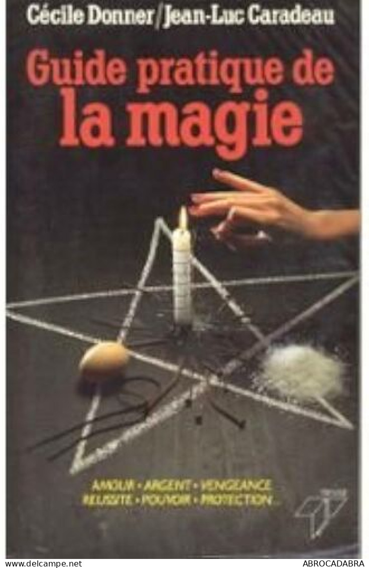 Guide Pratique De La Magie Moderne - Esoterismo