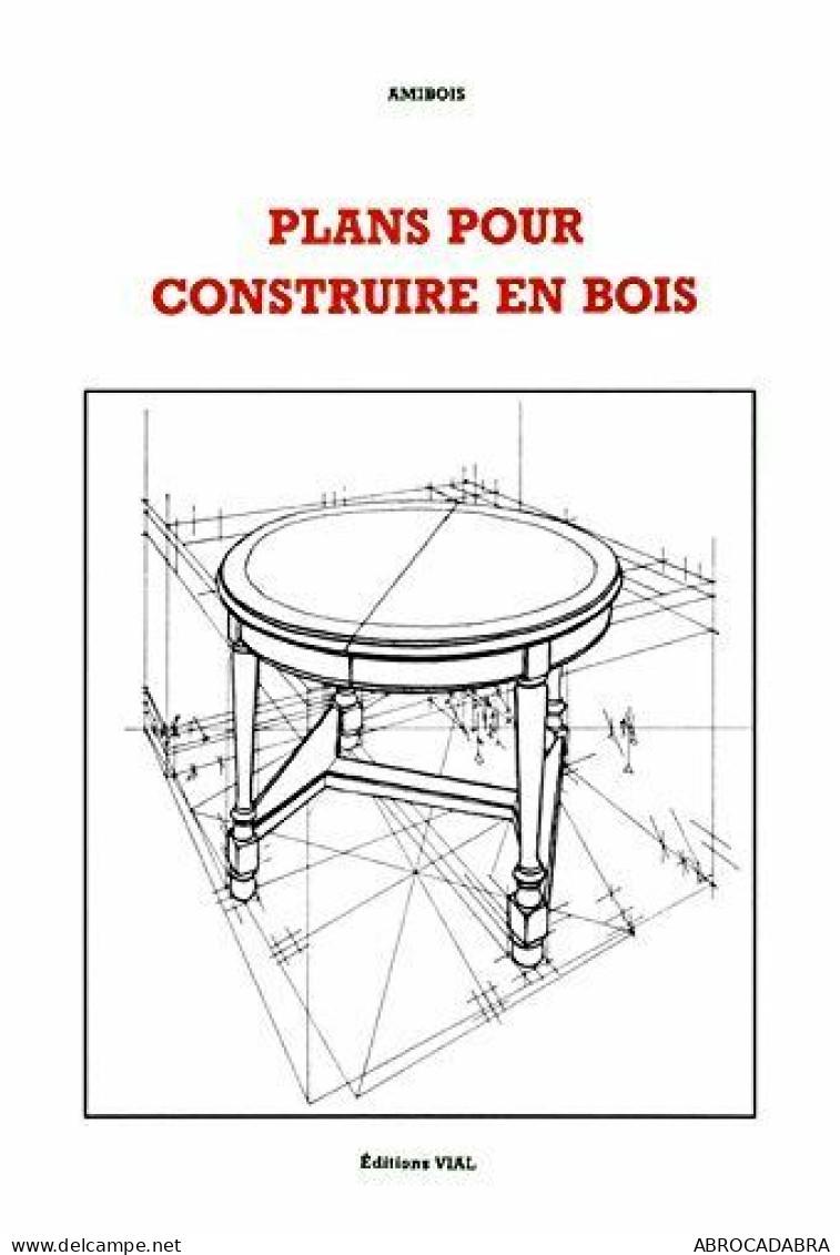 Plans Pour Construire En Bois - Home Decoration