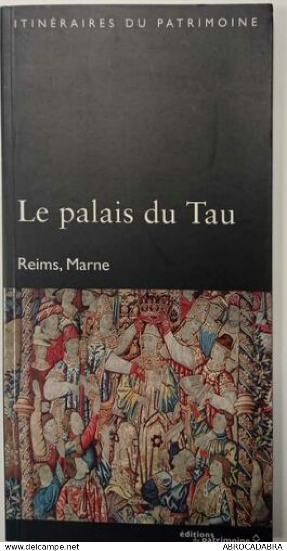 Le Palais Du Tau - Reims Marne - Kunst