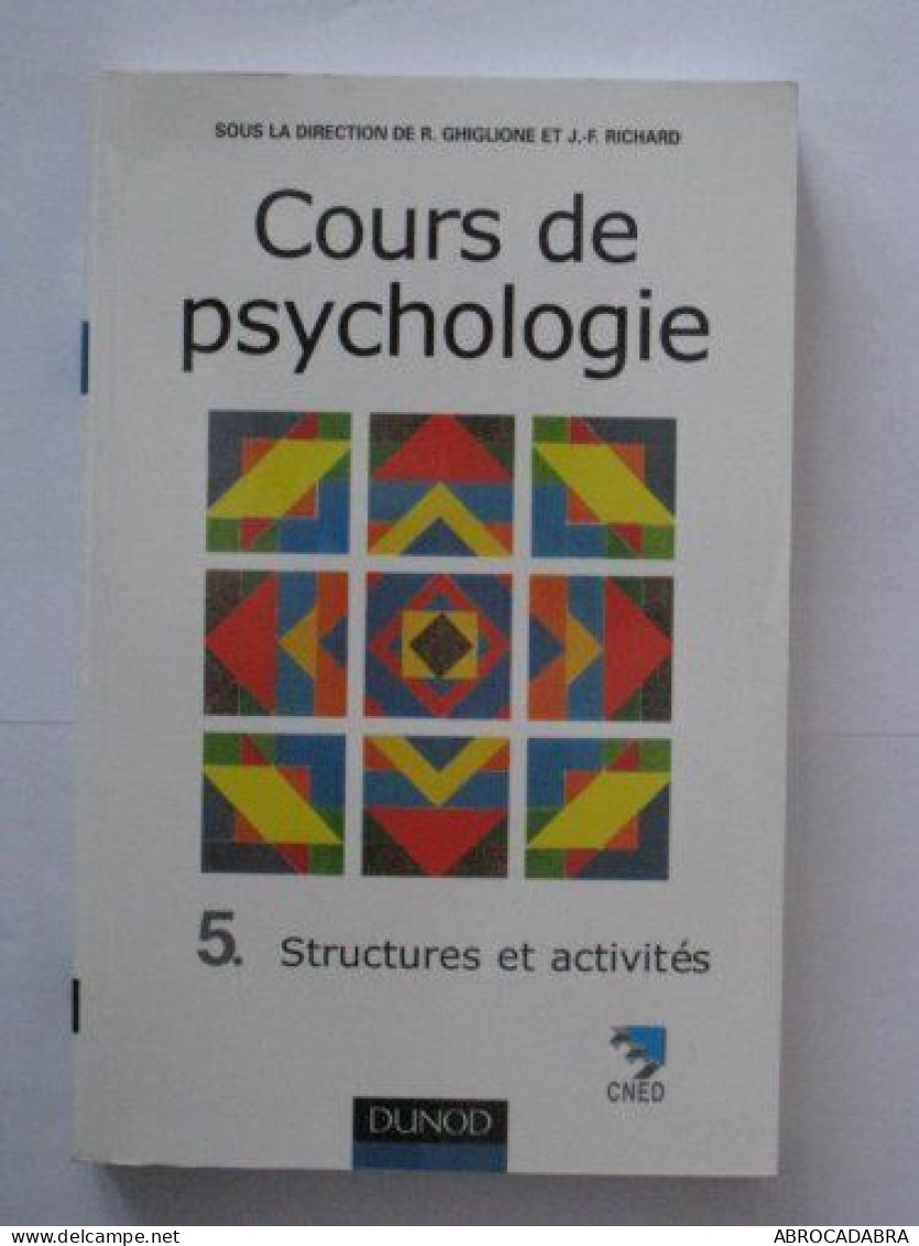 Cours De Psychologie Tome 5 - Structures Et Activités - Psychology/Philosophy
