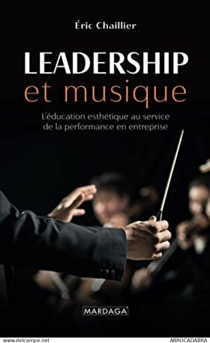 Leadership Et Musique: L'éducation Esthétique Au Service De La Performance En Entreprise - Handel
