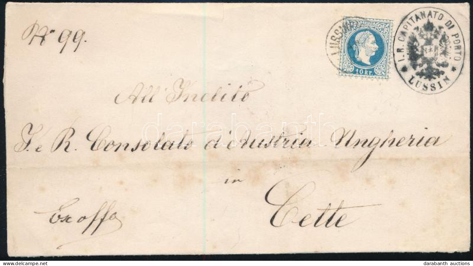 Ausztria 1873 Hivatalos Levél Lussin Kikötő Parancsnokságától 10kr Bérmentesítéssel Franciaországba A Sete-i (tévesen Ce - Other & Unclassified