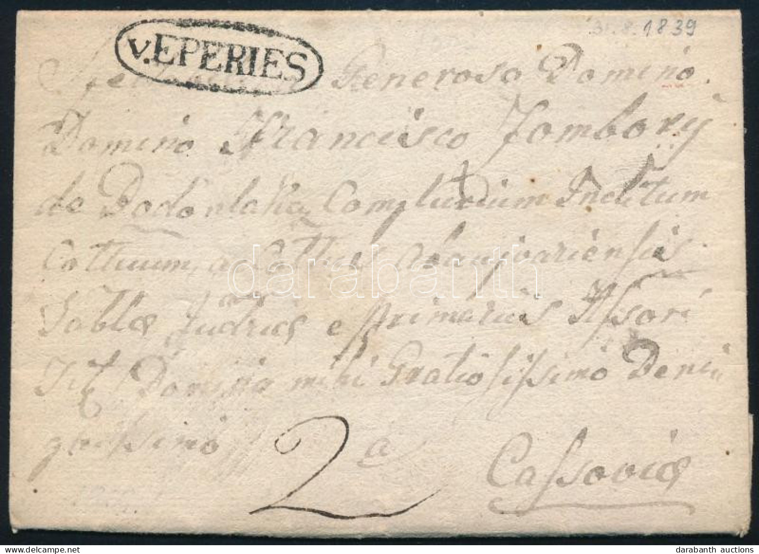 1839 Levél Teljes Tartalommal, 2kr Portóval "v.EPERIES" - "v.CASCHAU" - Autres & Non Classés