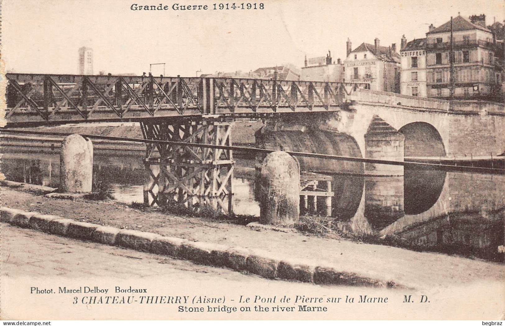 CHATEAU THIERRY        PONT DE PIERRE ET METALLIQUE   WW1 - Chateau Thierry
