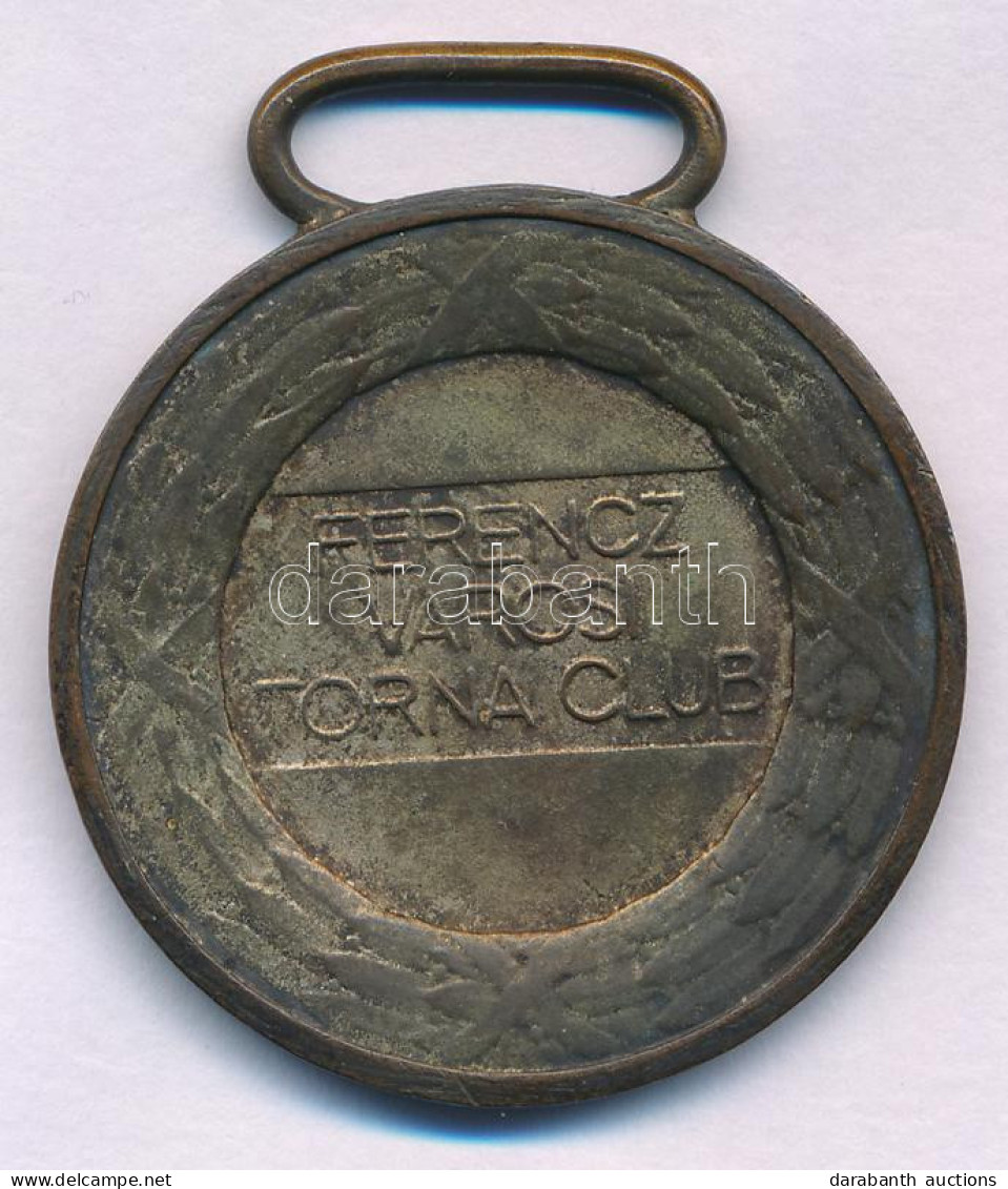 Berán Lajos (1882-1943) 1928. "Ferencz Városi Torna Club" Kétoldalas Jelzett Bronzdíjérem Füllel (40mm) T:VF - Unclassified