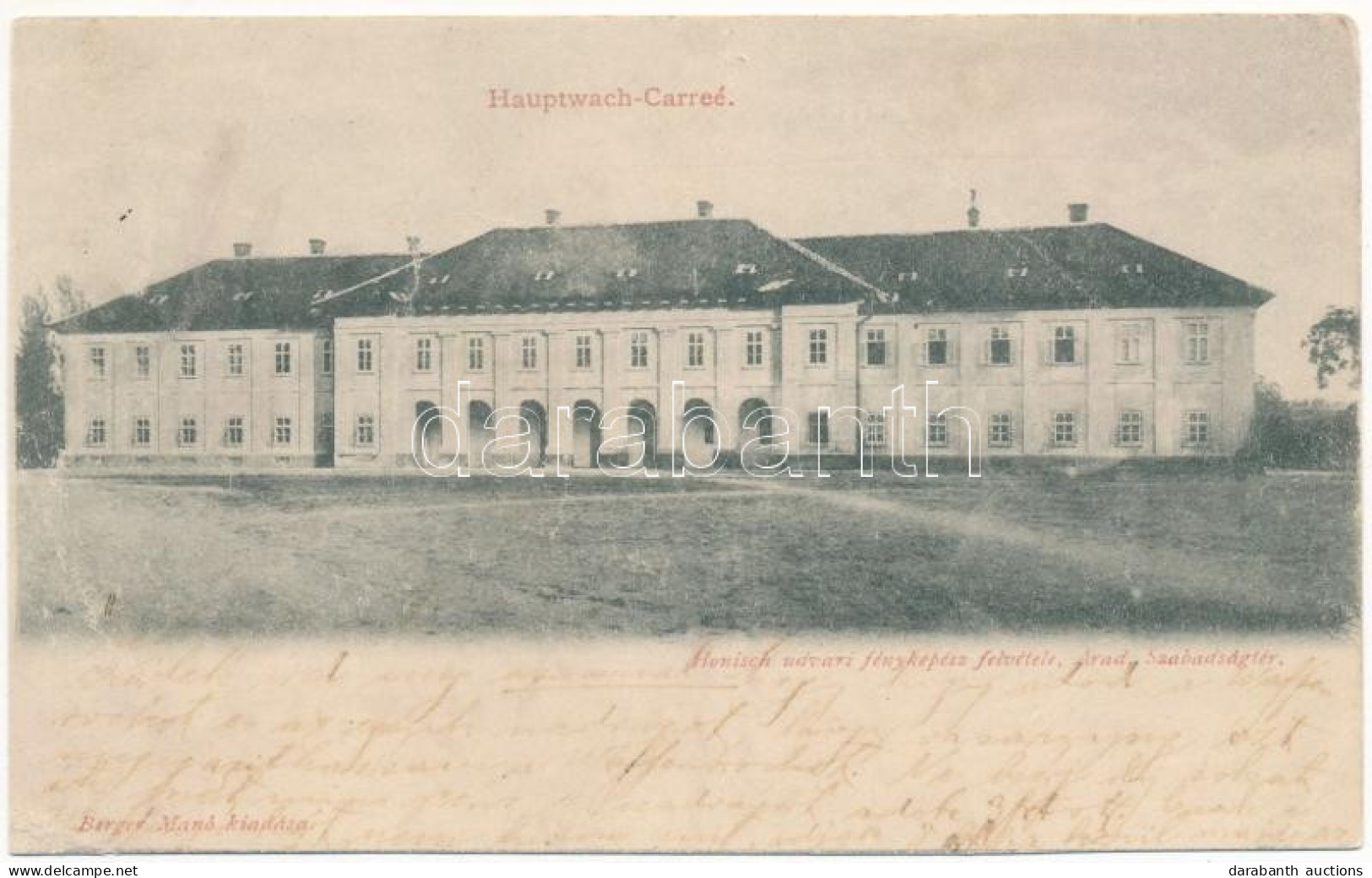 * T4 1903 Arad, Hauptwach-Carrée / Várparancsnoksági épület. Berger Manó Kiadása, Honisch Udvari Fényképész Felvétele /  - Unclassified