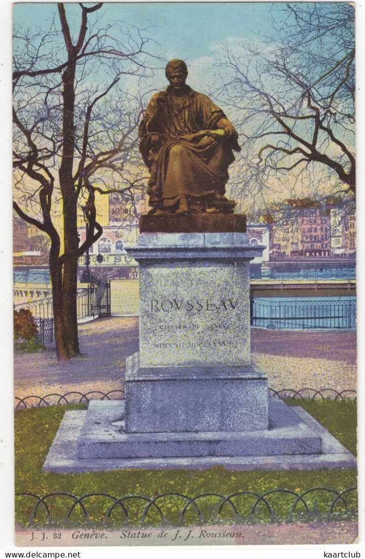 J.J. 32   Genève. Statue De J.J. Rousseau. - (Schweiz/Suisse/Switzerland) - Genève