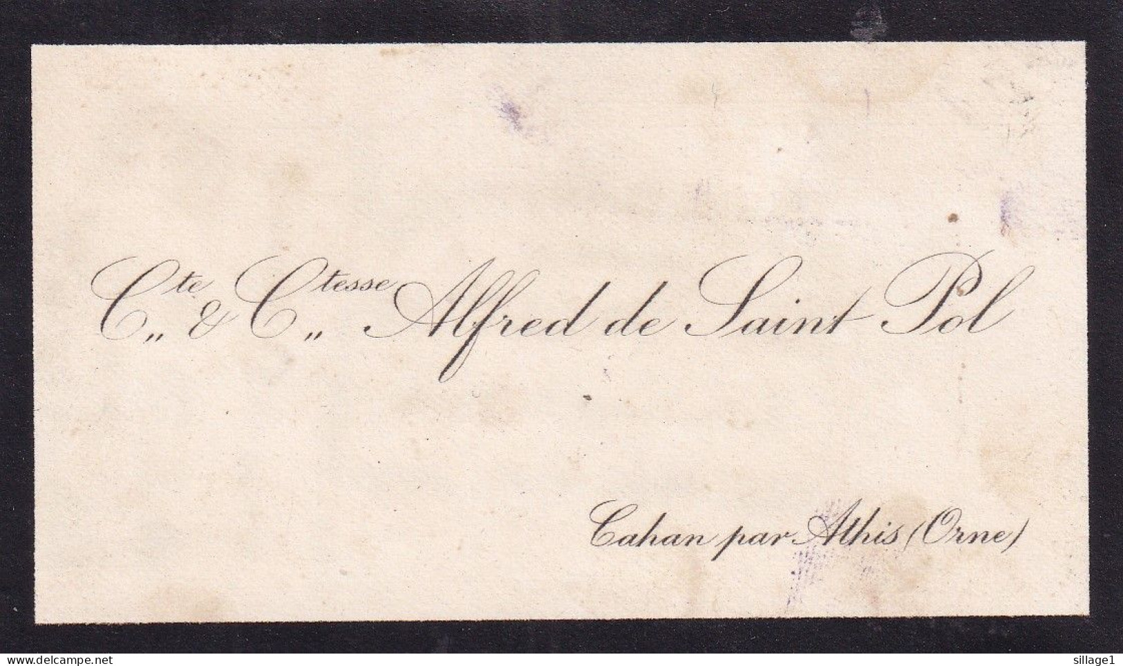 Comte Et Comtesse Alfred De Saint Pol à Cahan Par Athis (Orne 61) Carte De Visite Donnée à A. ROTS De Caen Peintre - Cartoncini Da Visita