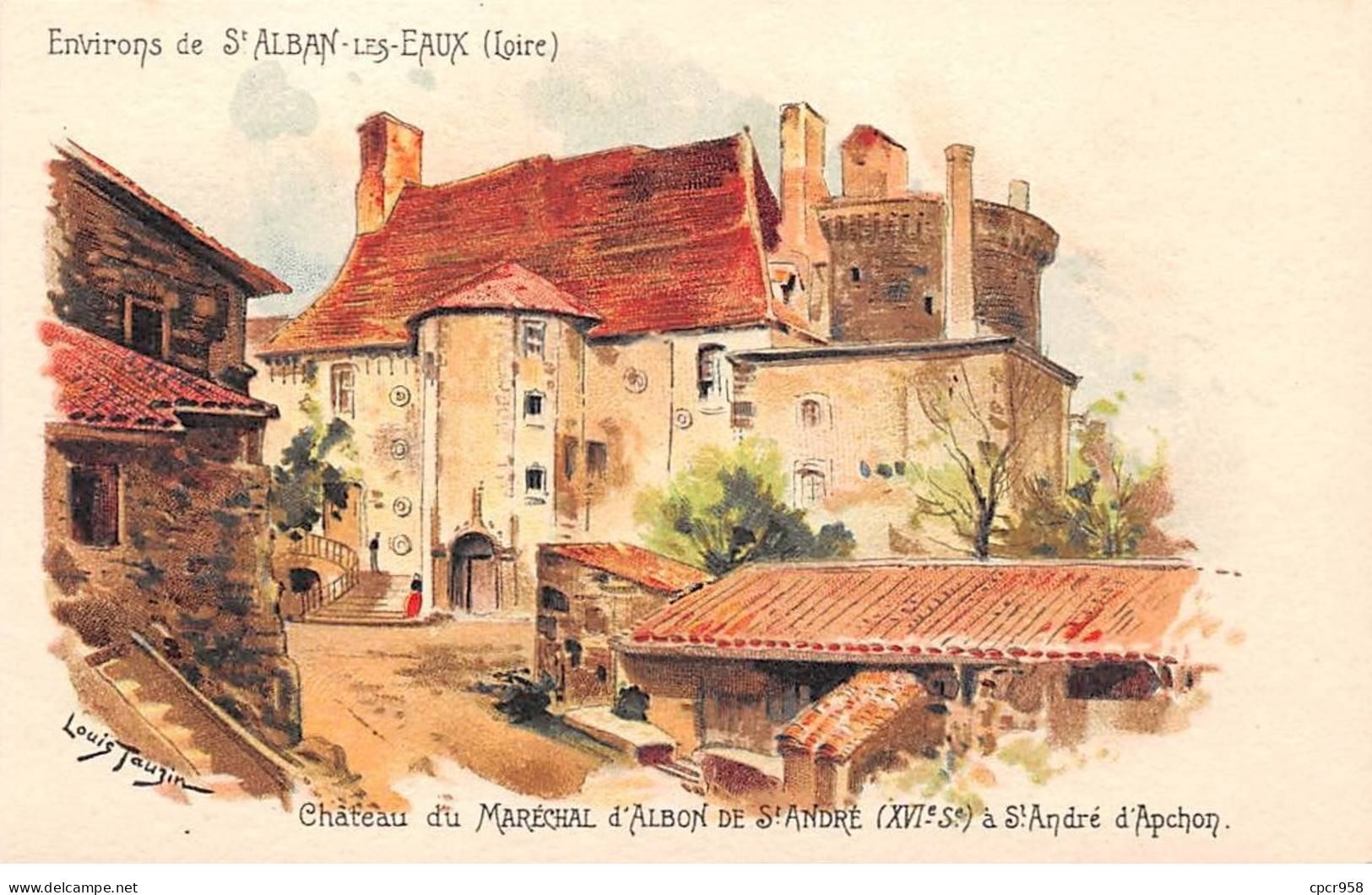 42-SAN59100-St ANDRE D'APCHON.Environs De St Alban-les-Eaux.Château Du Maréchal D'Alban De St André.XVIe Siècle - Other & Unclassified