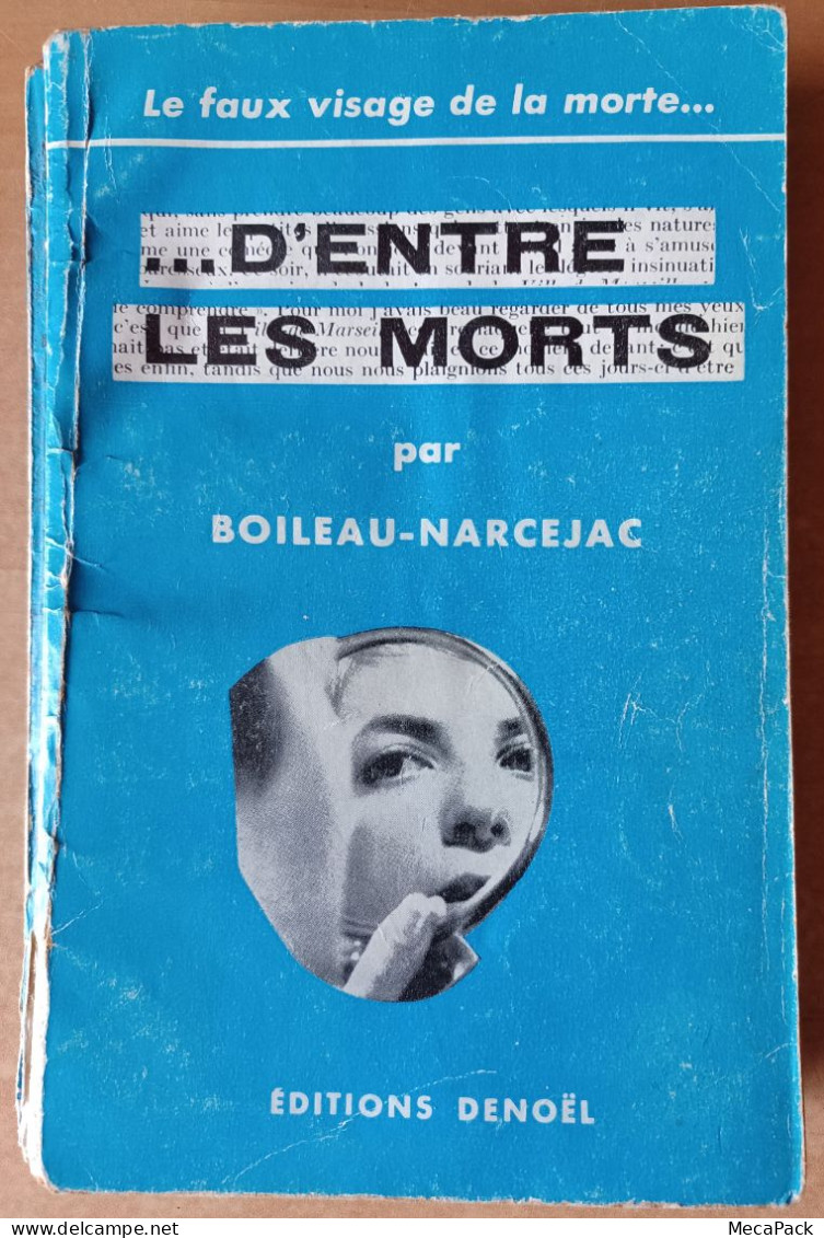 Boileau-Narcejac - ... D'entre Les Morts - Editions Denoël (1ère édition De 1954) - Other & Unclassified