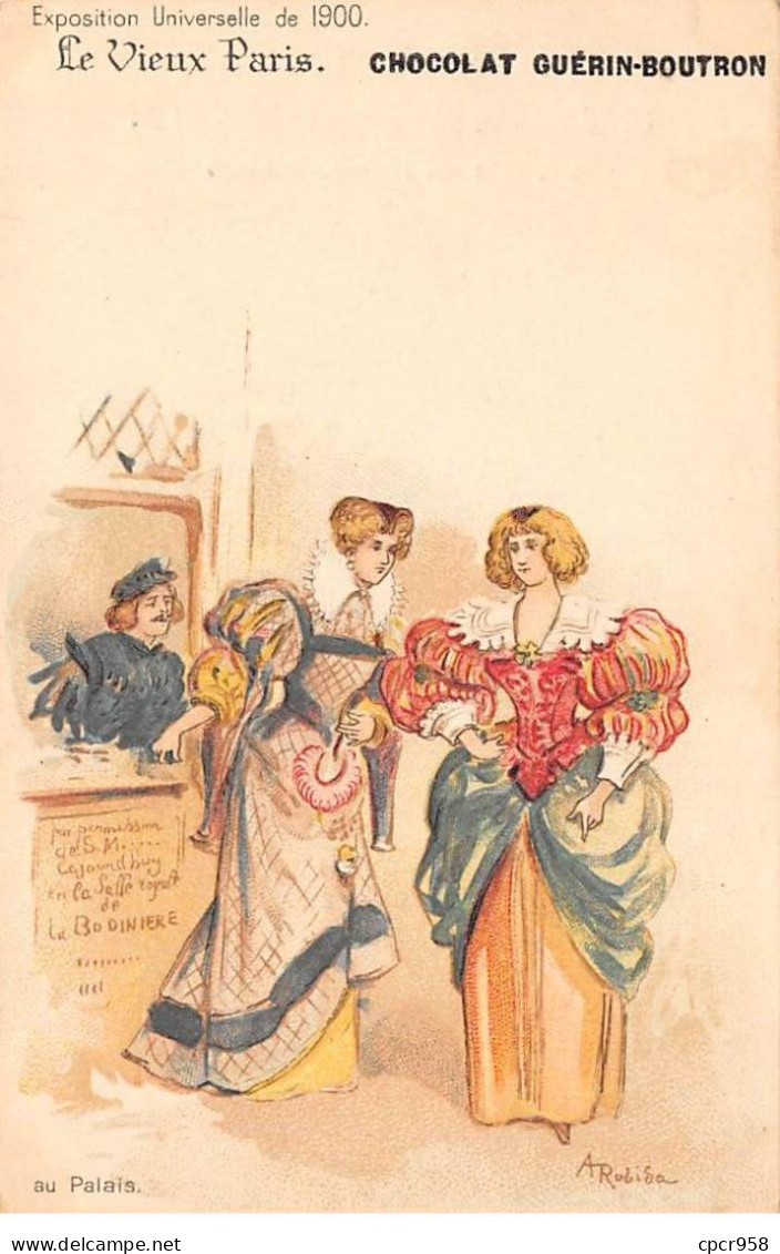 Publicité - N°85229 - Chocolat Guérin-Boutron - Exposition Universelle De 1900 Le Vieux Paris - Au Palais - A. Robida - Werbepostkarten
