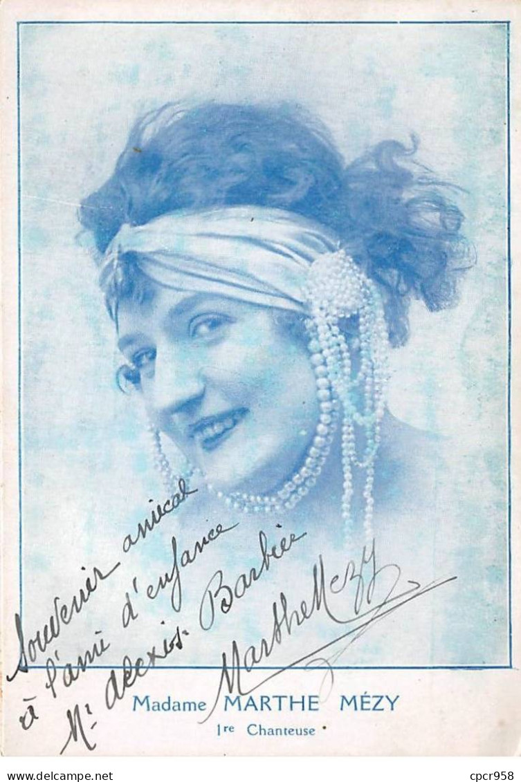 Spectacle - N°85725 - Madame Marthe Mézy, 1re Chanteuse - Carte Avec Un Autographe Original - Artistes