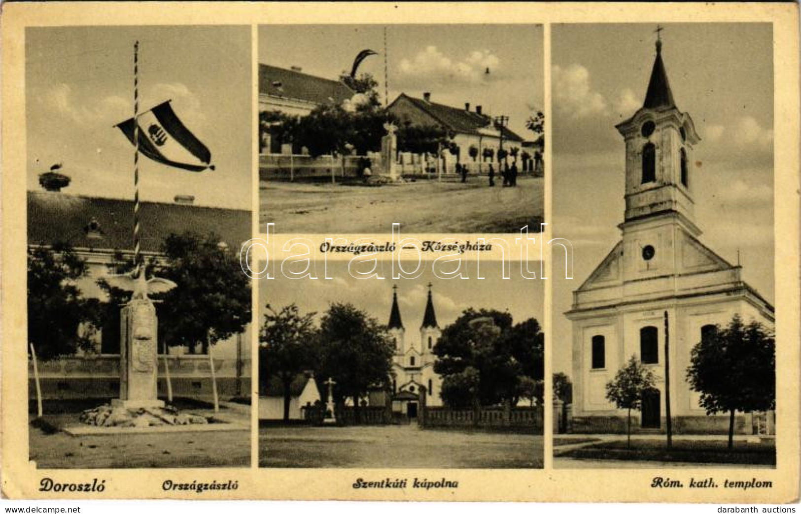 ** T2/T3 Doroszló, Doroslovo; Országzászló, Községháza, Szentkúti Kápolna, Római Katolikus Templom / Hungarian Flag, Tow - Unclassified