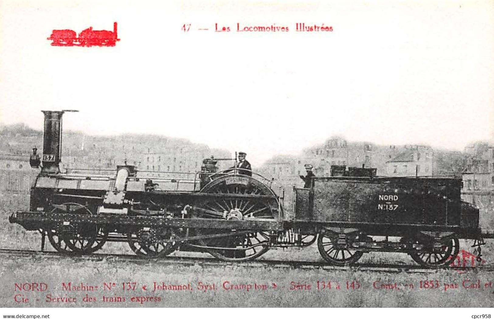 Chemins De Fer - N°86004 - Les Locomotives Illustrées 47 - Nord Machine N°137 Johannot, Syst Crampton - Trenes