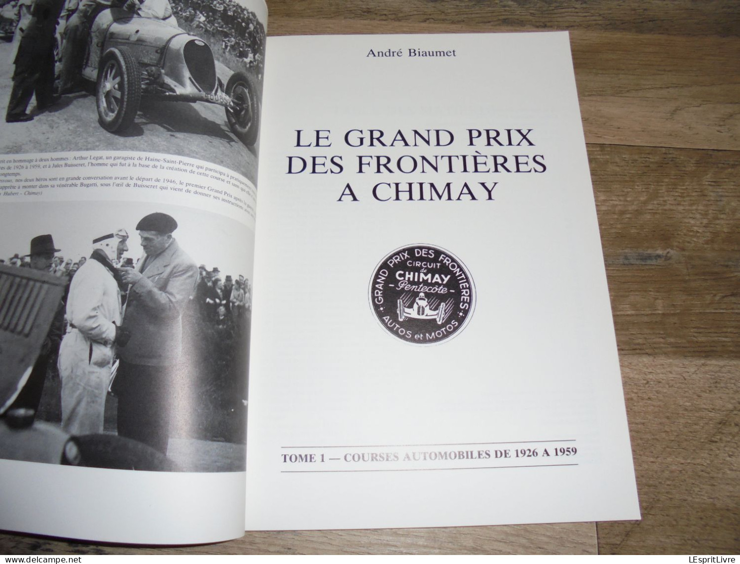 LE GRAND PRIX DES FRONTIERES A CHIMAY Tome 1 1926 à 1959 Biaumet Epuisé Régionalisme Hainaut Course Automobile Auto Car - Auto