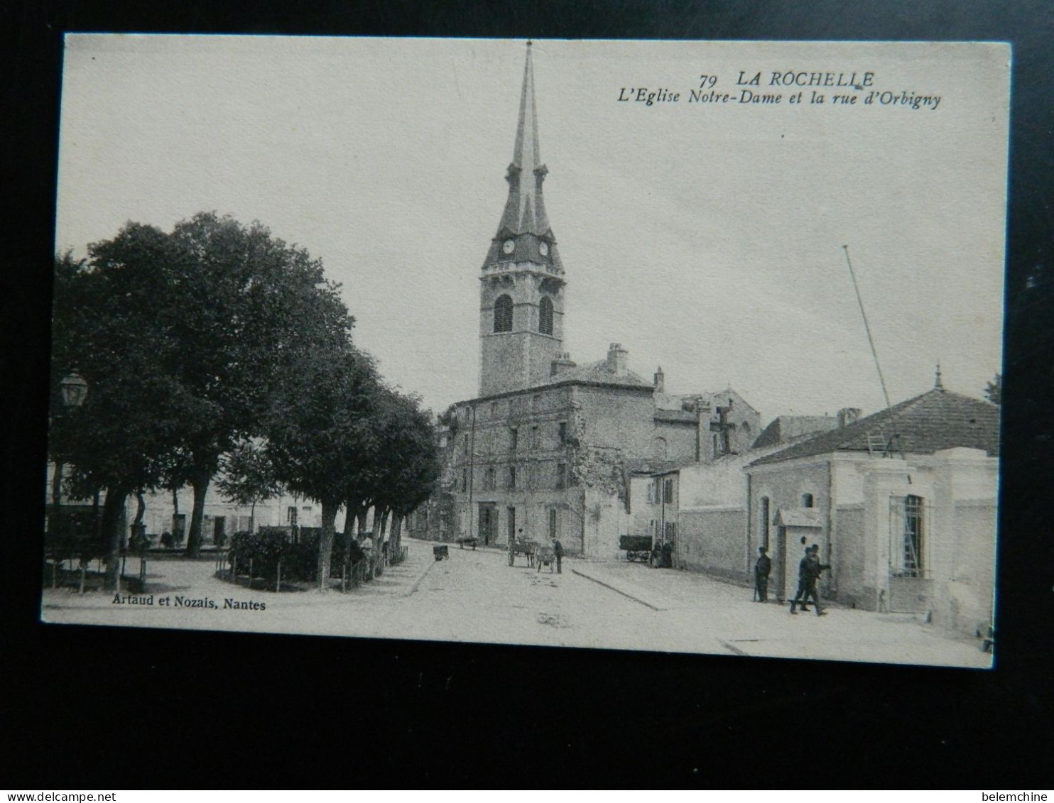 LA ROCHELLE                      L'EGLISE NOTRE DAME ET LA RUE D'ORBIGNY - La Rochelle