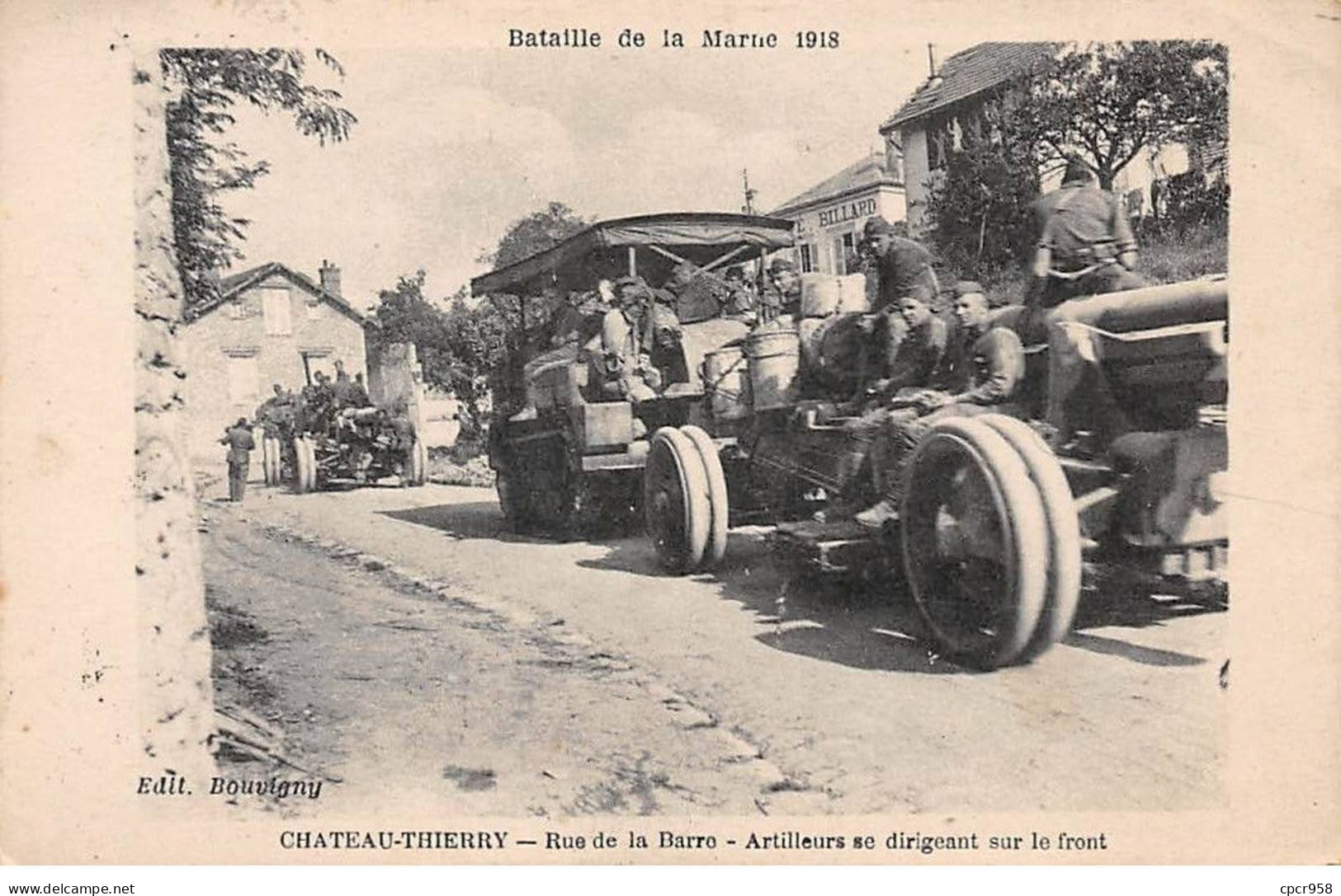 02 - CHATEAU THIERRY - SAN63883 - Rue De La Barre - Artilleurs Se Dirigeant Sur Le Front - Bataille De La Marne 1918 - Chateau Thierry