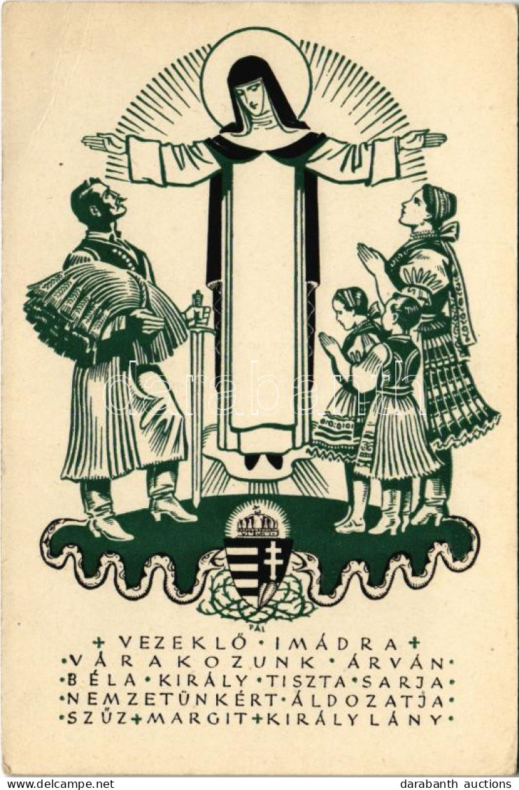 ** T2/T3 "Vezeklő Imádra Várakozunk árván, Béla Király Tiszta Sarja, Nemzetünkért áldozatja, Szűz Margit Királylány" Sze - Non Classés