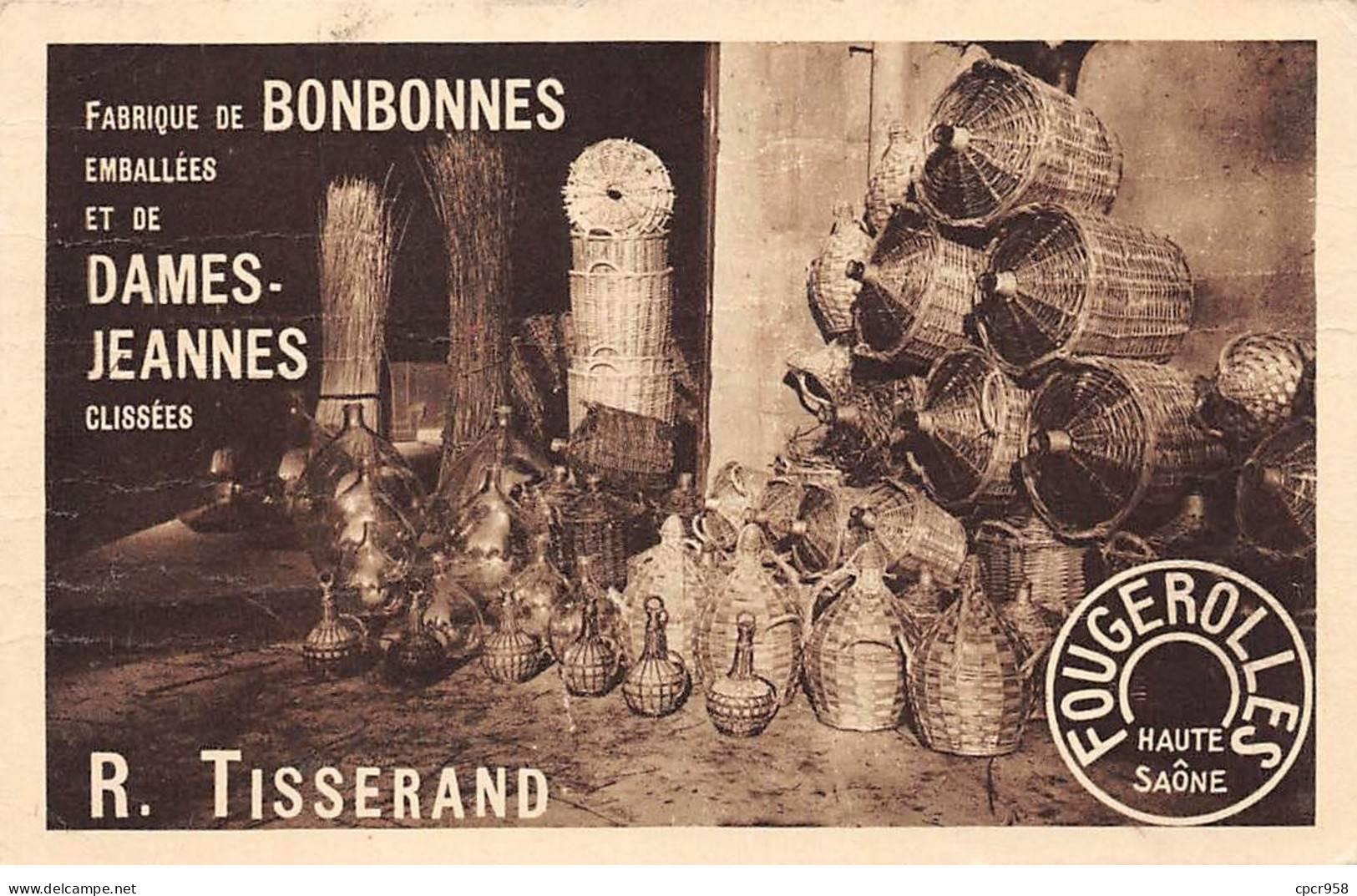 Publicité - N°90026 - R. Tisserand - Fabrique De Bonbonnes Emballées Et De Dames-Jeannes Glissées - Fougerolles - Advertising