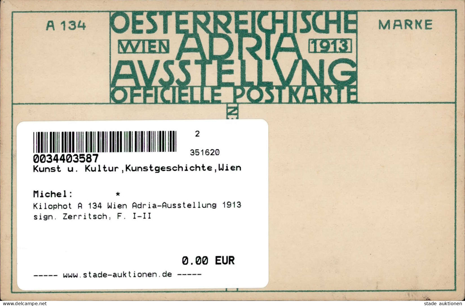 Kilophot A 134 Wien Adria-Ausstellung 1913 Sign. Zerritsch, F. I-II Expo - Other & Unclassified
