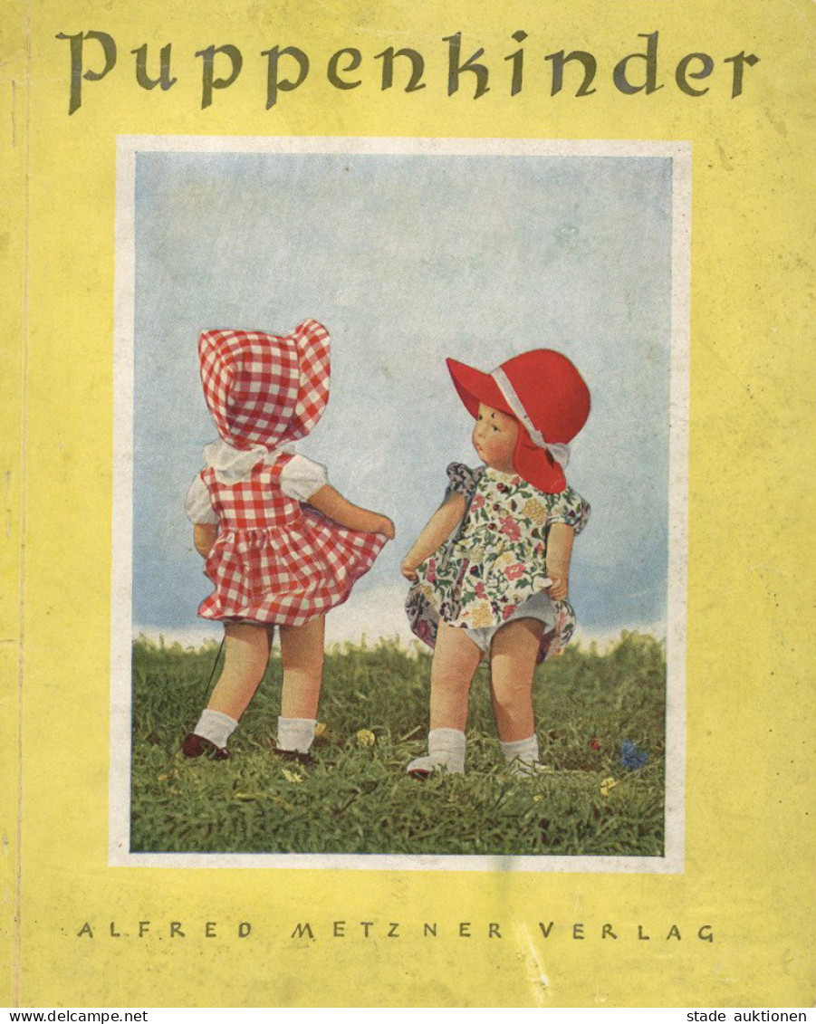 Kinderbuch Puppenkinder Ein Bilderbuch Nach Farbigen Aufnahmen Und Mit Versen Von Petersen, Inge 1943, Verlag Metzner Be - Giochi, Giocattoli