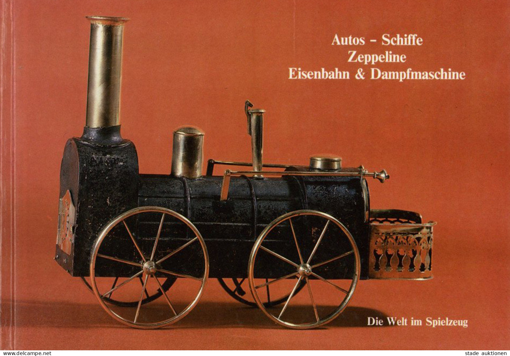 Spielzeug Buch Autos Schiffe Zeppeline Eisenbahn Und Dampmaschine Die Welt Im Spielzeug Von Metzger, Wolfram 1985, Verla - Spielzeug & Spiele