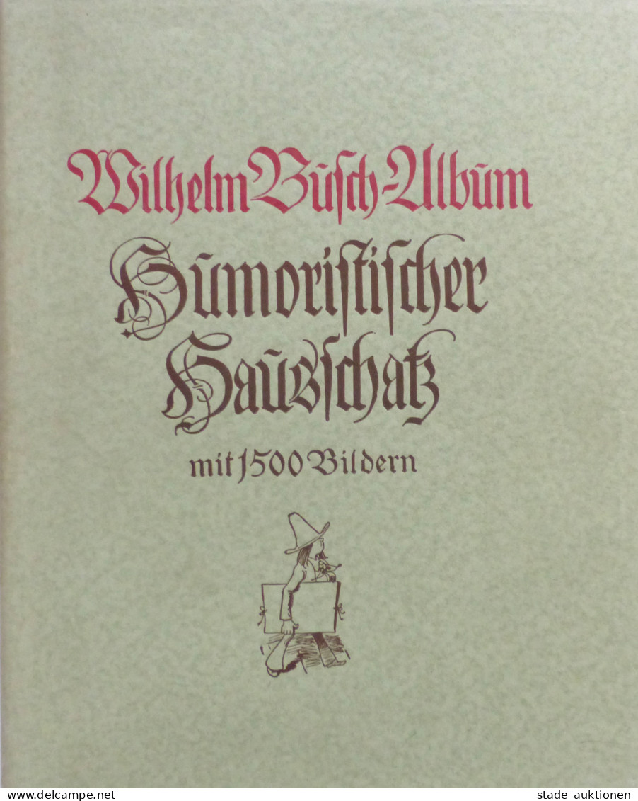 Busch, Wilhelm Buch Wilhelm Busch-Album Humoristischer Hausschatz Mit 1500 Bilder Jubiläums-Ausgabe 1924, Verlag Basserm - Busch, Wilhelm